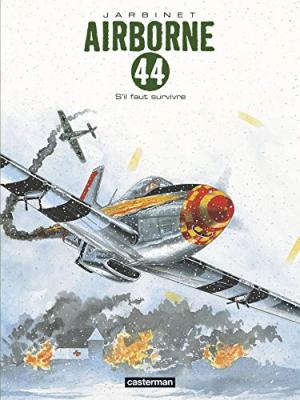 AIRBORNE 44 : T5 S'IL FAUT SURVIVRE